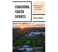 Charlie Sullivan Coaching Youth Sports (Tascabile)