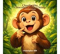 Charlie the Chocolate Chip Chimp: A Sound Safari Adventure