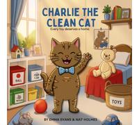 CHARLIE THE CLEAN CAT: Every toy deserves a home.