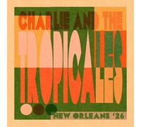 Charlie & The Tropicales - New Orleans '26