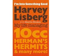 Charlie Thomas Harvey Lisberg I'm Into Something Good (Copertina rigida)