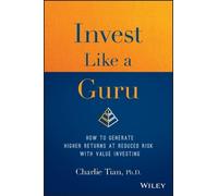 Invest Like a Guru: How to Generate Higher Returns at Reduced Risk With Value Investing