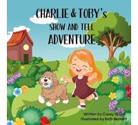 Charlie & Toby's Show and Tell Adventure