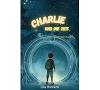 Charlie und die Zeit: Die Entdeckung