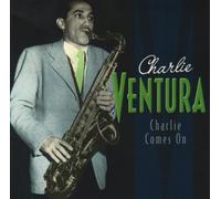 Charlie Ventura – Charlie Comes on – Import (Proper)