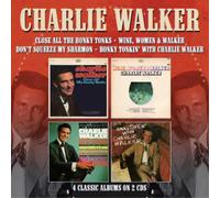 Charlie Walker Close All the Honky Tonks/Wine, Women & Walker/Don't Squeeze (CD)