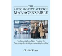 Charlie Waters The Automotive Service Manager's Bible, Fundamentals (Tascabile)
