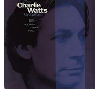 CHARLIE WATTS - live fulham town hall LP