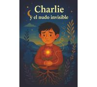 Charlie y el nudo invisible