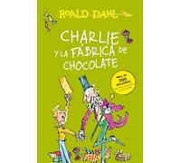 Charlie y la fábrica de chocolate / Charlie and the Chocolate Factory
