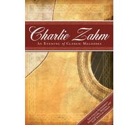 Charlie Zahm: An Evening Of Classic Melodies