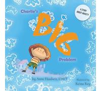 Charlie's Big Problem: A Story About Anxiety
