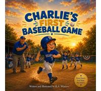 Charlie's First Baseball Game: A Story About Courage at the Plate: 3