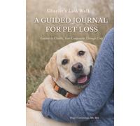 Charlie's Last Walk: A Guided Journal for Pet Loss