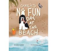Charlie's No Fun Day at the Beach