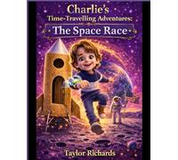 Charlie's Time-Travelling Adventures: The Space Race: 2