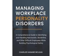 Charlize Kaname McLean Managing Workplace Personality Disorders (Tascabile)