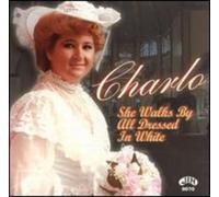 Charlo She Walks By All Dressed in Wh (CD)