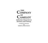 Charlott Spivack Roberta L. Staples The Company of Camelot (Copertina rigida)