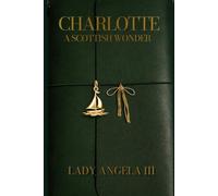 CHARLOTTE A SCOTTISH WONDER