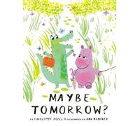 Charlotte Agell Maybe Tomorrow? (Copertina rigida)