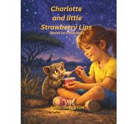 Charlotte and Strawberry Lips: A Bond of Love Forever!