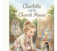 Charlotte and the Church Mouse