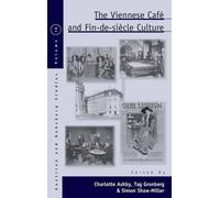 Charlotte Ashby The Viennese Café and Fin-de-Siècle Culture (Copertina rigida)