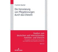 Charlotte Baeck Die Honorierung von Pflegeleistungen durch da (Copertina rigida)