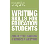 Charlotte Barrow Rebecca Westru Writing Skills for Education Student (Tascabile)