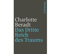 Charlotte Berad Das Dritte Reich des Traums: Mit einem Nachwort von (Tascabile)