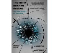 The Third Reich of Dreams: The Nightmares of a Nation