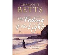 Charlotte Betts The Fading of the Light (Tascabile) Spindrift Trilogy