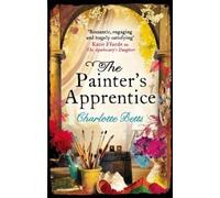 Charlotte Betts The Painter's Apprentice (Tascabile)