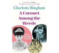 Charlotte Bingham Coronet Among the Weeds (Tascabile)