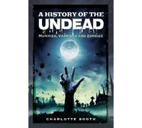 Charlotte Booth A History of the Undead (Tascabile)