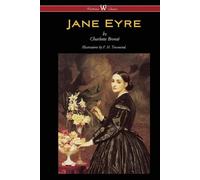 Charlotte Bront Jane Eyre (Wisehouse Classics Edition - With Illustr (Tascabile)