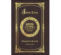 Charlotte Bront Large Print - Jane Eyre, Volume 1 of 2 - Gran (Copertina rigida)
