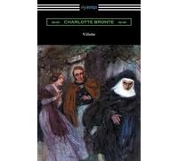 Charlotte Bront Villette (with an Introduction by Mary Augusta Ward (Tascabile)