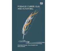 Charlotte Bronte Anne Bron Poems By Currer, Ellis, And Acton Bell (E (Tascabile)