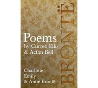 Charlotte Brontë Emily Brontë Anne Poems - by Currer, Ellis, & Acto (Tascabile)