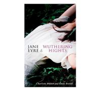 Charlotte Brontë Emily Brontë Jane Eyre & Wuthering Hights (Tascabile)