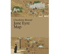 Charlotte Brontë, Jane Eyre Map (Literary Maps Series Series)