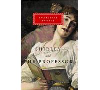 Charlotte Brontë Shirley, The Professor (Copertina rigida)