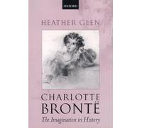 Charlotte Bronte: The Imagination in History
