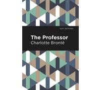 Charlotte Bronte The Professor (Copertina rigida) Mint Editions