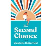 The Second Chance: The laugh-out-loud funny and uplifting book club novel for winter 2024, perfect for fans of David Nicholls, Amanda Prowse and Jojo Moyes