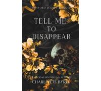 Charlotte Byrd Tell Me to Disappear (Tascabile) Crawford Legacy
