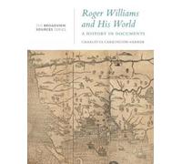 Charlotte Carrington-Farmer Roger Williams and His World (Tascabile)