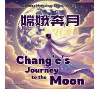 Charlotte Chang Chang'e's Journey to the Moon (Tascabile)